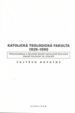 Katolická teologická fakulta 1939-1990