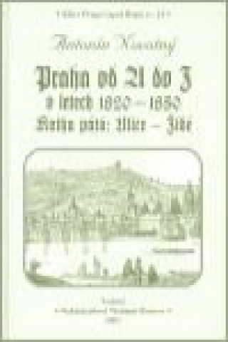 Praha od A do Z.V. v letech 1820-1850