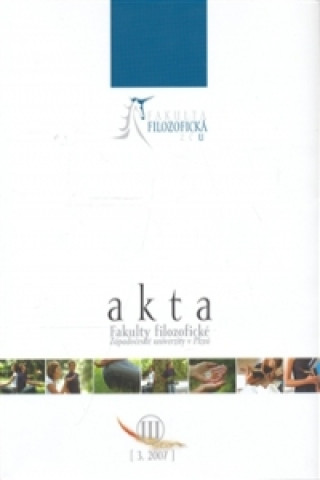 Akta Fakulty filozofické Západočeské univerzity v Plzni 3/2007