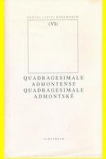 QUADRAGESIMALE ADMONTSKÉ QUADRAGESIMALE ADMONTSKÉ