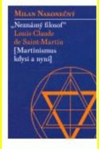 Neznámý filosof Louis-Claude de Saint Martin