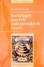 SOCIOLOGIE NOVÝCH NÁBOŽENSKÝCH HNUTÍ