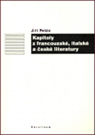 Kapitoly z francouzskďż˝, italskďż˝ a ďż˝eskďż˝ literatury