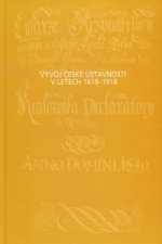 VÝVOJ ČESKÉ ÚSTAVNOSTI V LETECH 1618-1918