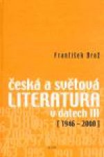 Česká a světová literatura v datech III (1946-2000)