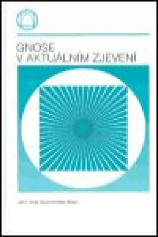 Gnose v aktuďż˝lnďż˝m zjevenďż˝