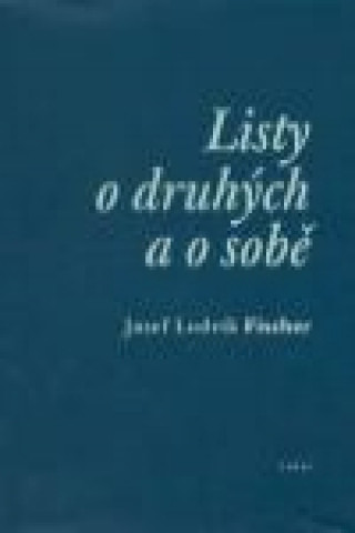Listy o druhďż˝ch a o sobďż˝