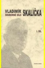 Souborné dílo Vladimíra Skaličky - 1. díl (1931-1950)