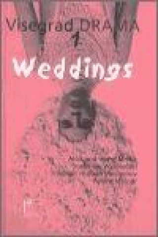 Visegrad Drama I - Weddings