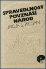 Spravedlnost povznáší národ