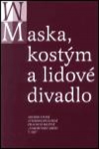 Maska, kostým a lidové divadlo