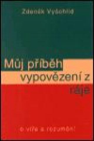 Mďż˝j pďż˝ďż˝bďż˝h vypovďż˝zenďż˝ z rďż˝je