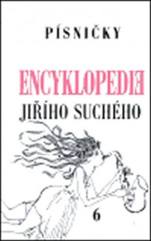 Encyklopedie Jiřího Suchého, svazek 6 - Písničky Pra-Ti