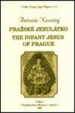 Pražská Jezulátko / The Infant Jesus of Prague