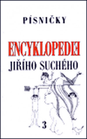 Encyklopedie Jiřího Suchého, svazek 3 - Písničky A-H