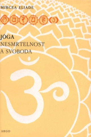 Jóga - nesmrtelnost a svoboda