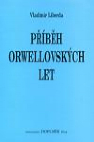 Pďż˝ďż˝bďż˝h orwellovskďż˝ch let