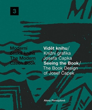 Vidět knihu/Knižní grafika Josefa Čapka