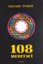 108 meditací, jógových rad, postřehů a pokynů pro pokročilé
