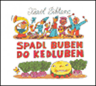 Spadl buben do kedluben