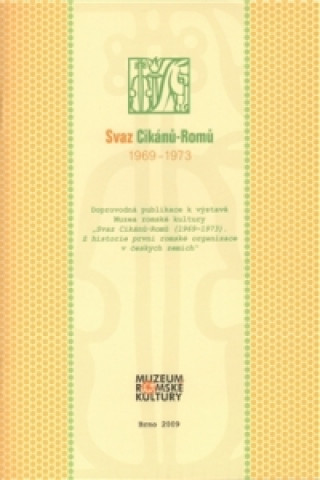 Svaz Cikánů - Romů 1969 - 1973