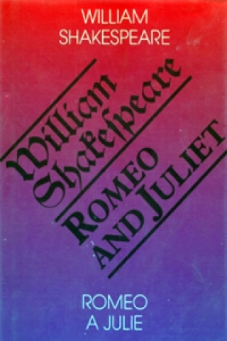 Romeo and Juliet. Romeo a Julie