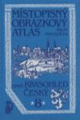 Místopisný obrázkový atlas aneb Krasohled český 8.