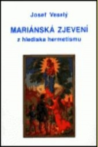 Mariánská zjevení z hlediska hermetismu