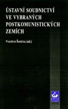 Ústavní soudnictví ve vybraných postkomunistických zemích