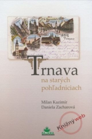 Trnava na starých pohľadniciach