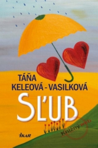 Táňa Keleová-Vasilková - Sľub