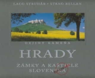 Hrady zámky a kaštiele Slovenska (Laco Struhár,Stano Bellan)(Pevná)