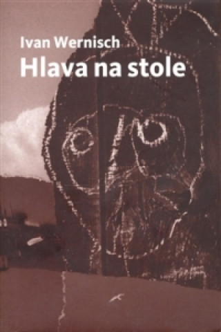 Hlava na stole /Druhďż˝ mďż˝sto/