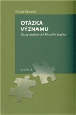 Otázka významu. Cesty analytické filosofie jazyka