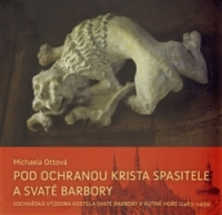 Pod ochranou Krista Spasitele a svaté Barbory