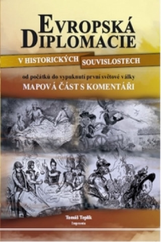Evropská diplomacie v historických souvislostech od počátků do vypuknutí první světové války - 2. vydání