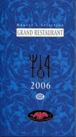 Maurerův výběr Grand Restaurant 2006