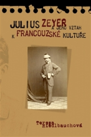 Julius Zeyer a jeho vztah k francouzské kultuře