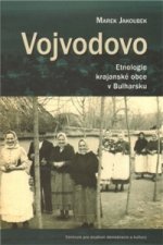 Vojvodovo : Etnologie krajanské obce v Bulharsku