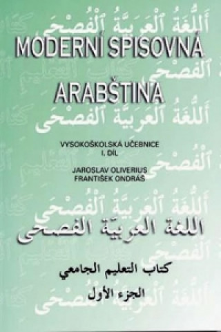 Modernďż˝ spisovnďż˝ arabďż˝tina - vysokoďż˝kolskďż˝ uďż˝ebnice I.dďż˝l