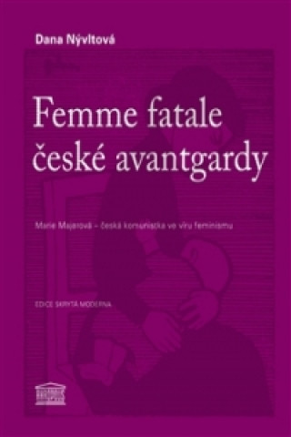 Femme fatale české avantgardy