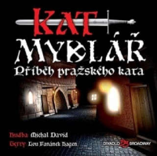 Kat Mydlář - Příběh pražského kata - CD