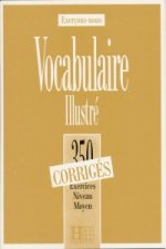 350 EXERCICES - VOCABULAIRE, NIVEAU MOYEN CORRIGÉS