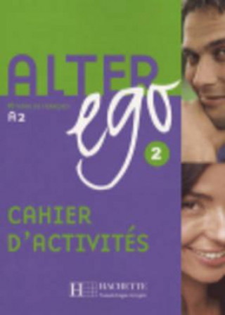 Alter Ego 2 - Cahier d'activités