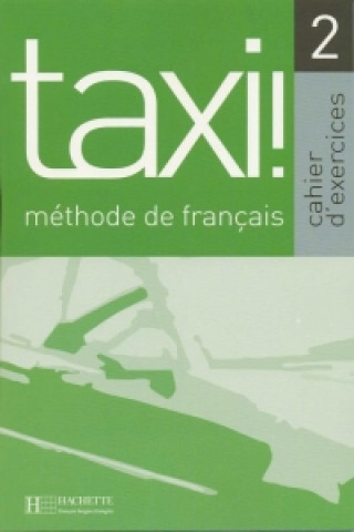 TAXI! 2 CAHIER D'EXERCICES