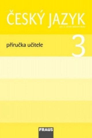 Český jazyk 3 Příručka učitele