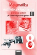 Matematika 8 Aritmetika . Geometrie Příručka učitele