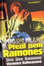Poison Heart Přežil jsem Ramones