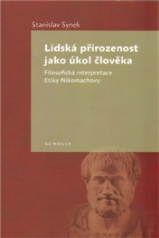 LIDSKÁ PŘIROZENOST JAKO ÚKOL ČLOVĚKA