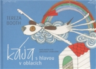 Kďż˝ja s hlavou v oblacďż˝ch